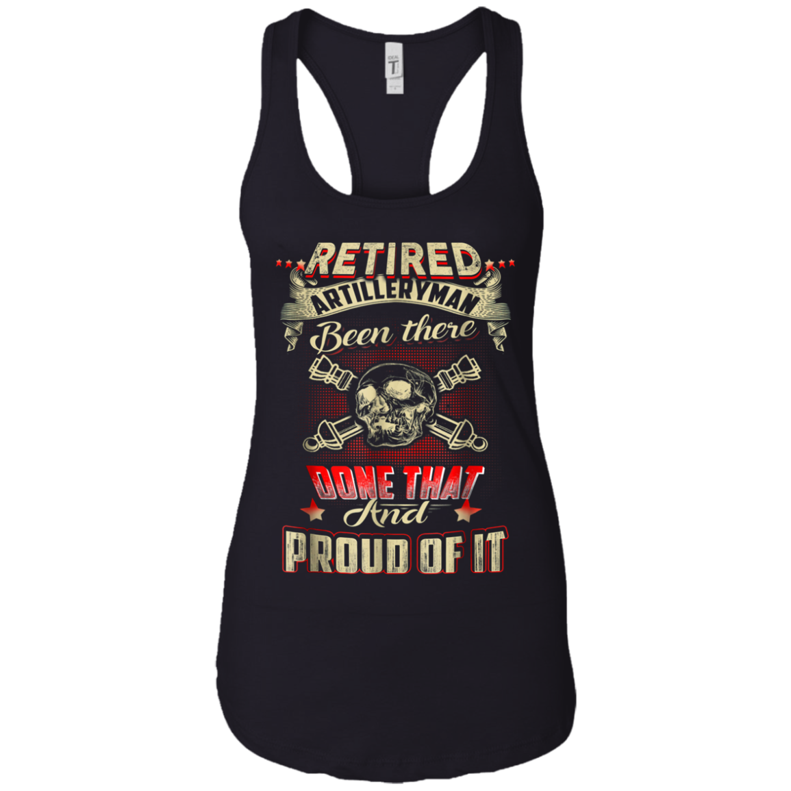 Artilleryman T-shirt , Retired Artilleryman Been There Done