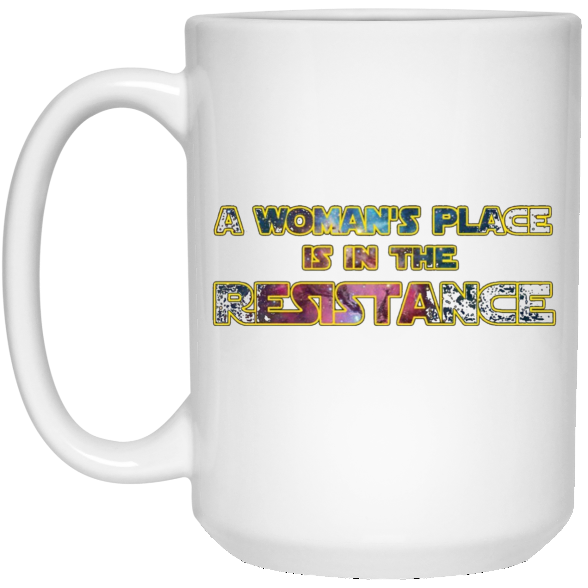 A Woman's Place Is In The Resistance Shirt