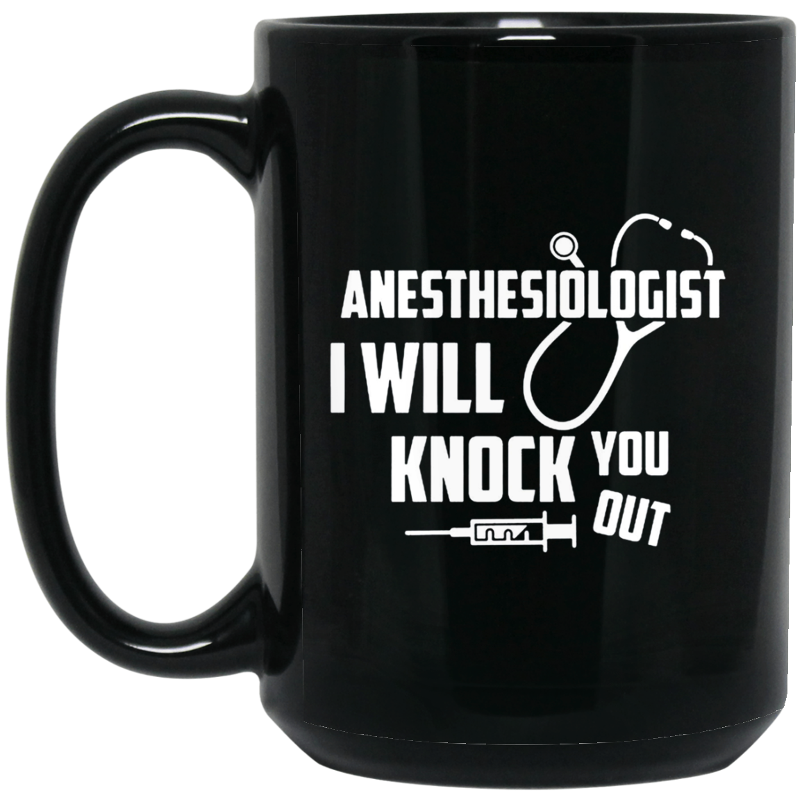 Anesthesiologist - I Will Knock You Out T Shirt
