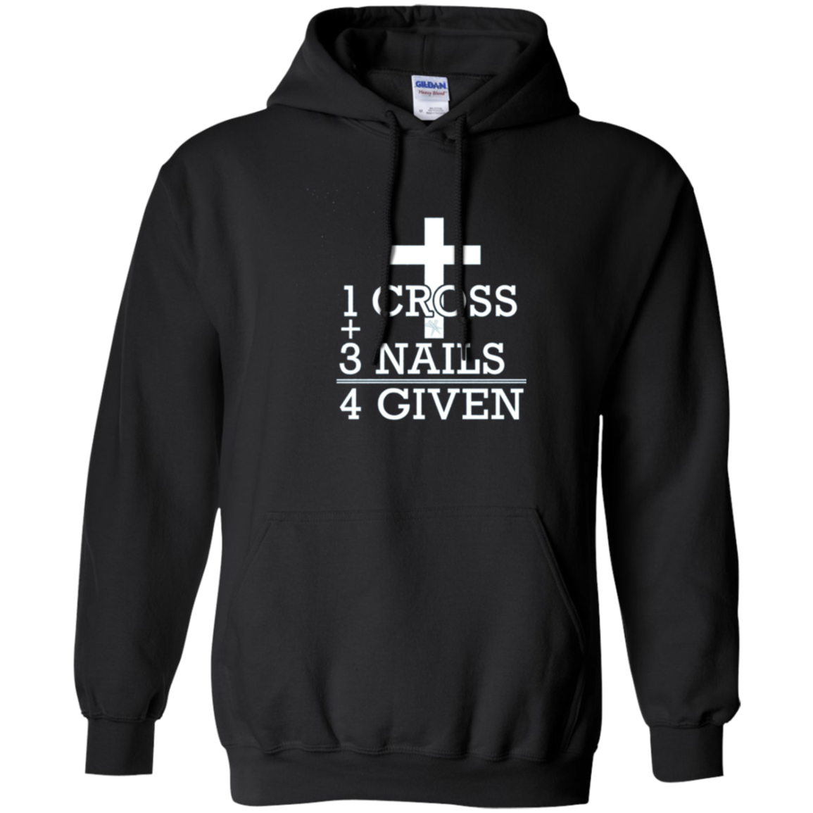 1 Cross + 3 Nails = 4 Given - Forgiven Christian Gift Shirt