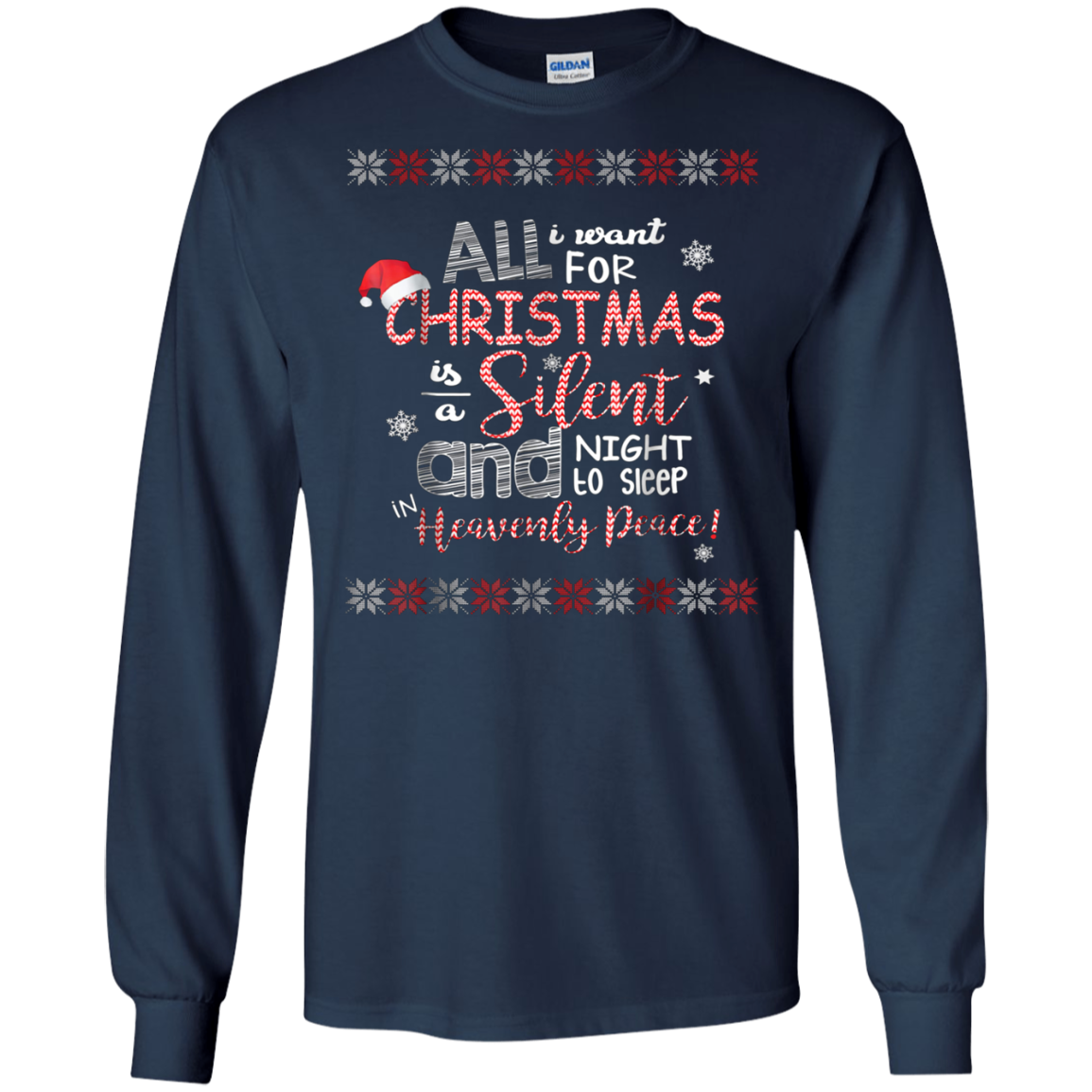 All I Want For Christmas Is A Silent Night T Shirt Chirstmas