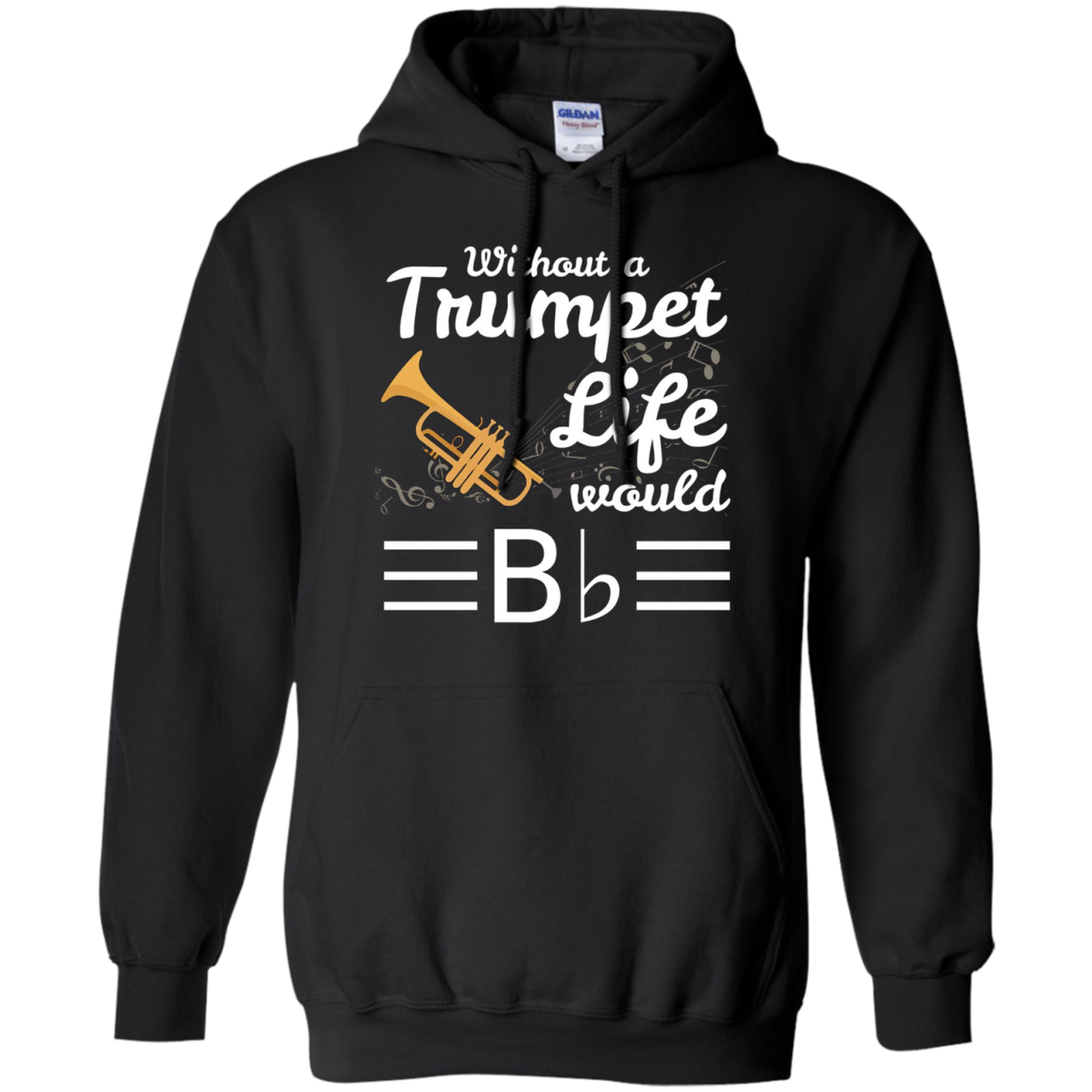 Without A Trumpet Life Would Be Flat Musician T-Shirt