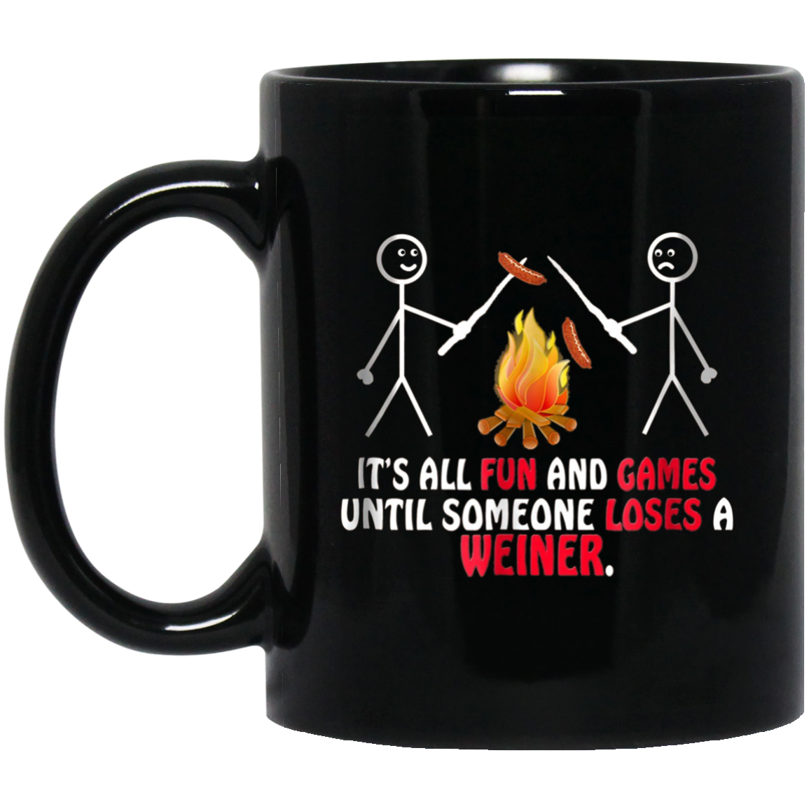 "Fun and Games Until Someone Loses A Weiner" Camping T-shirt