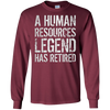 Image of A Human Resources Legend Has Retired T-shirt Retirement Gift