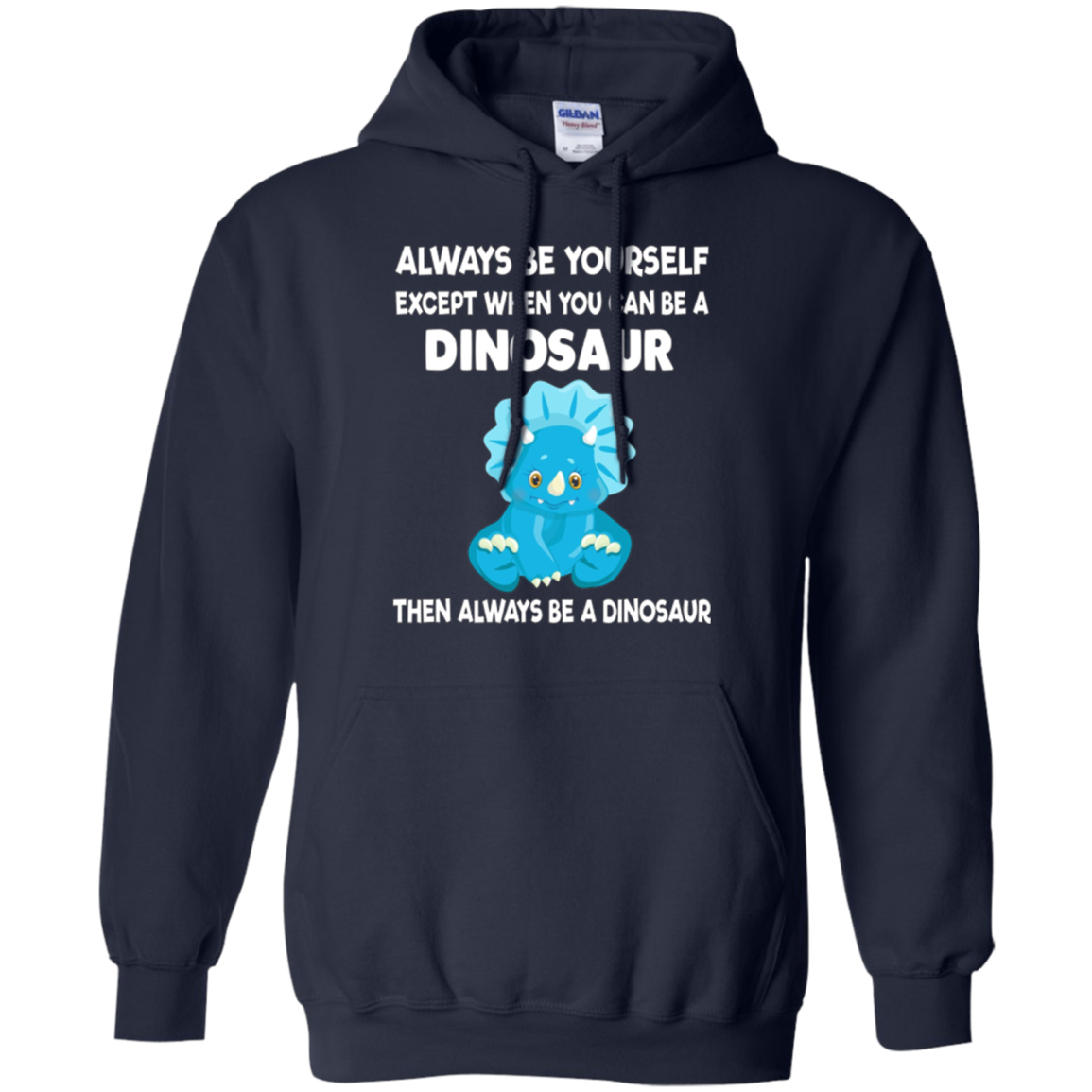Always Be Yourself Dinosaur T-Shirt Gift (Kid Shirt)