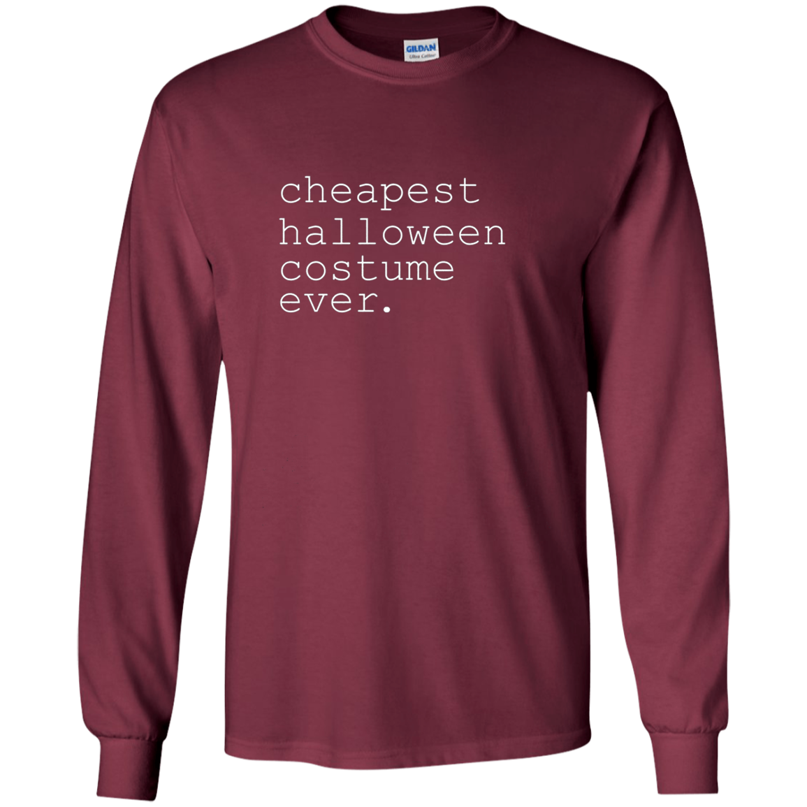 "cheapest halloween costume ever." Funny Holiday Shirt