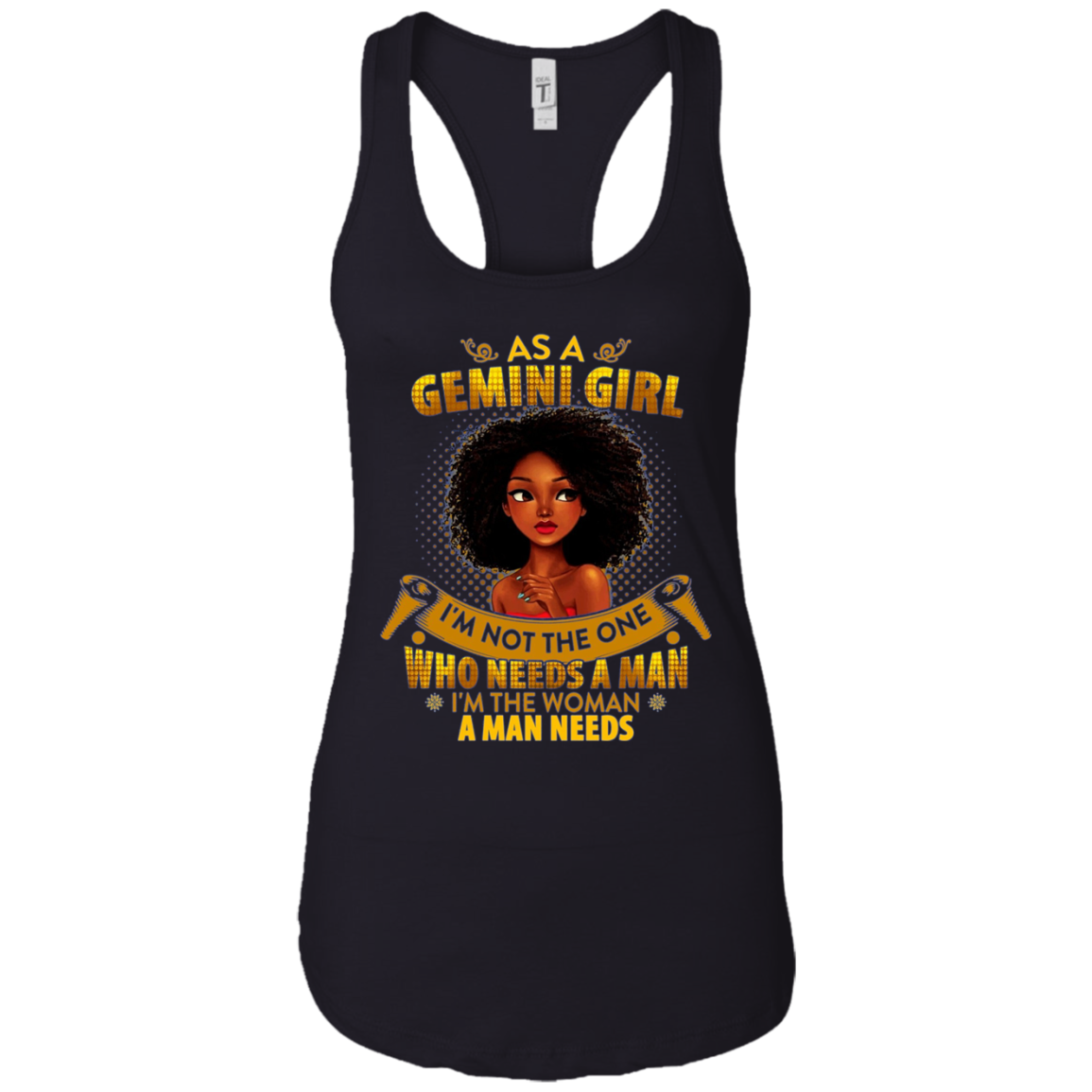 As A Gemini Girl I'm The Woman A Man Needs Long Sleeve