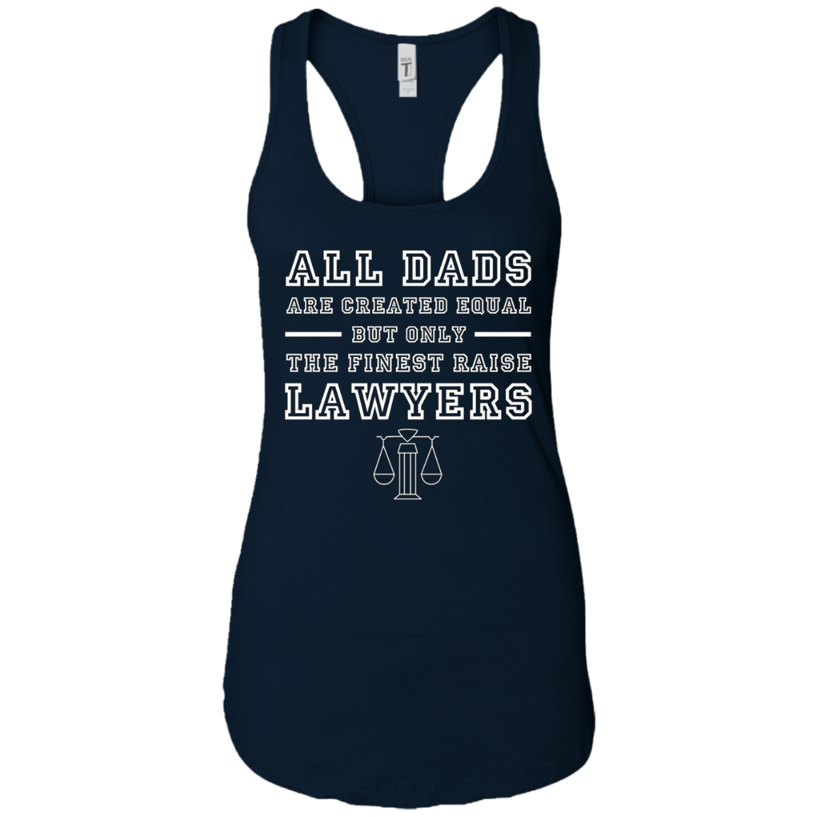 All Dads Are Created Equal But Only The Finest Raise Lawyers