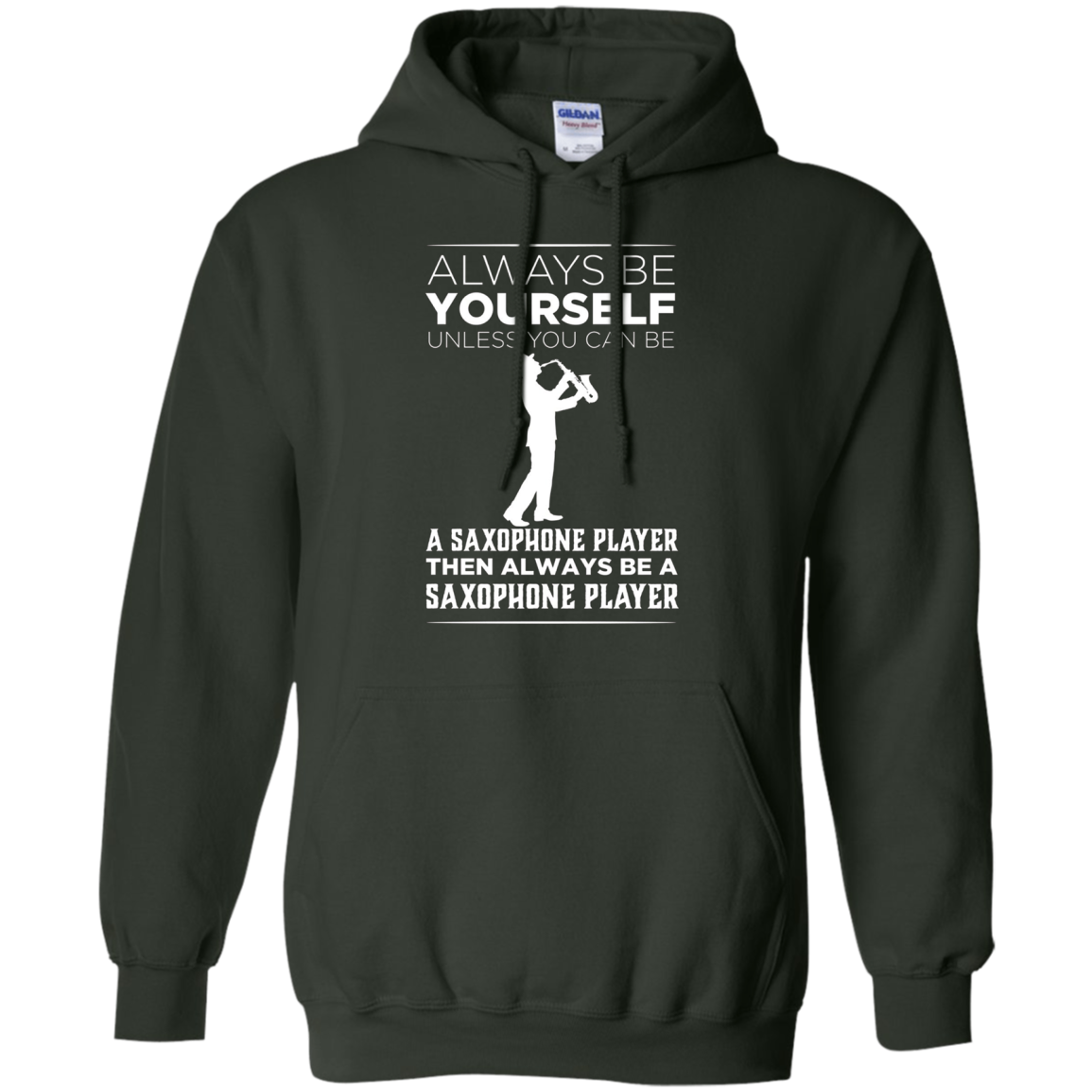 Always Be Yourself Unless a Saxophone Player Funny T-shirt