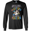 Image of Always be Yourself or a Pugicorn Unicorn Pug Rainbow T Shirt