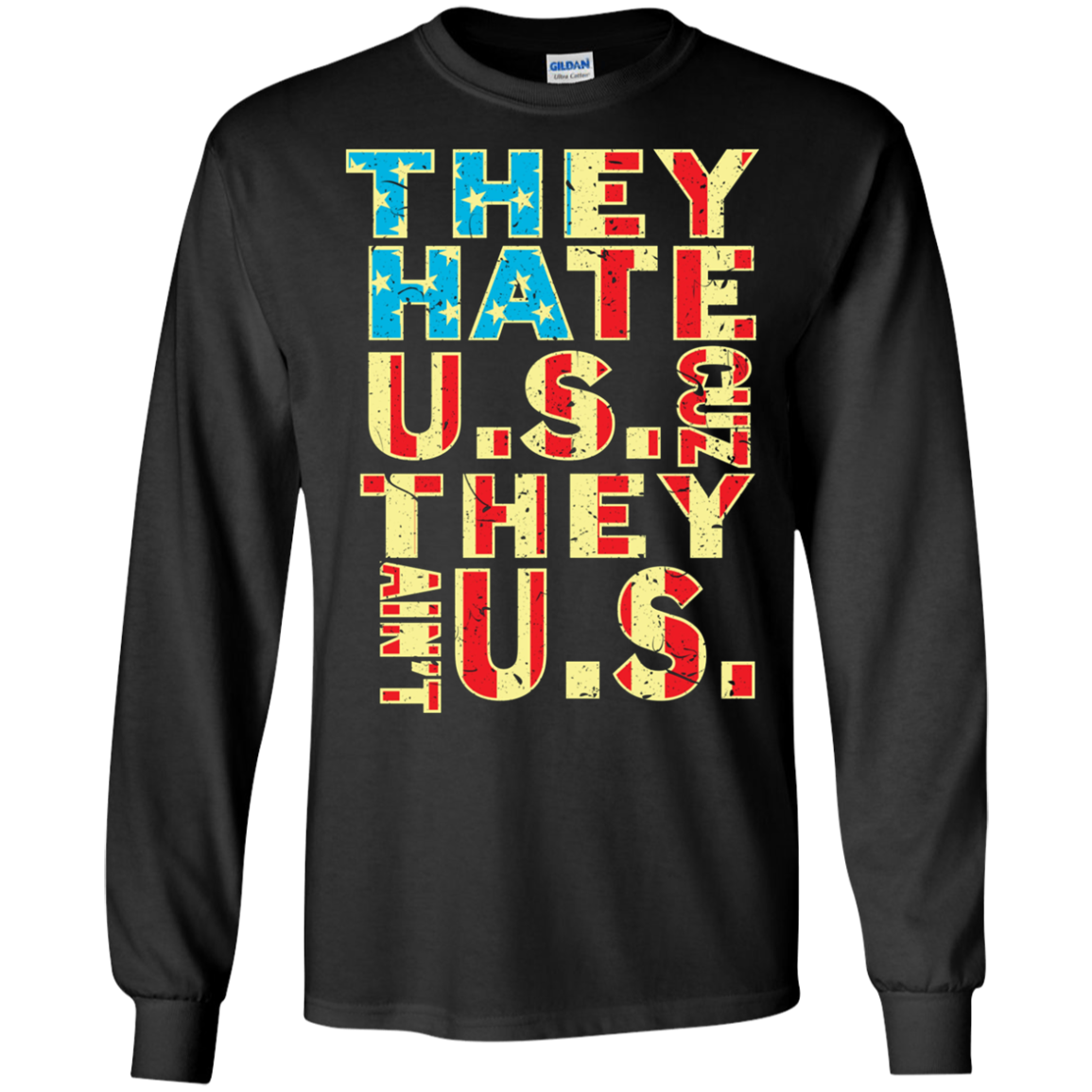 American Flag Shirt - They Hate Us Cuz They Ain't Us