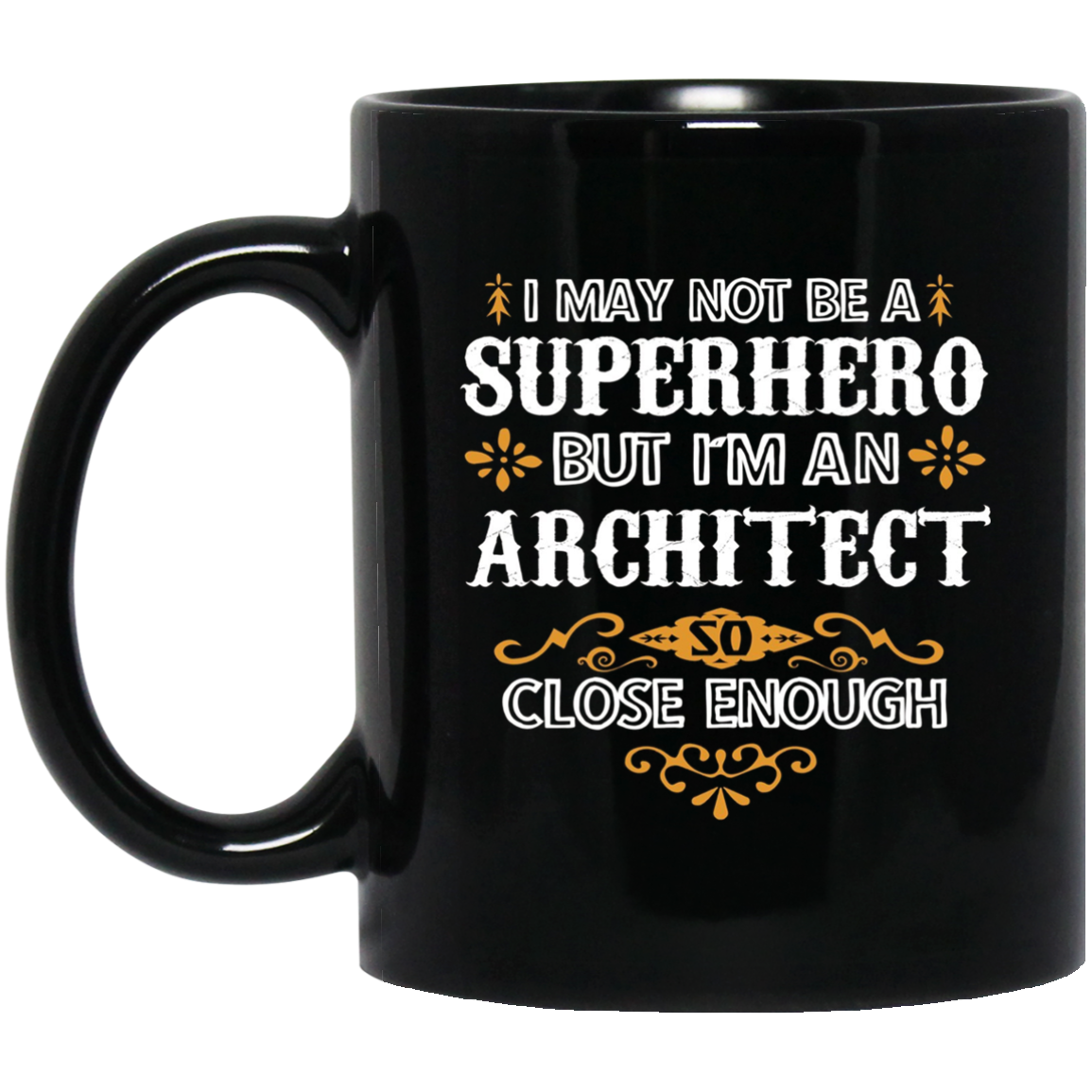 Architect Shirts Not Superhero Funny Architect Gift T-Shirt