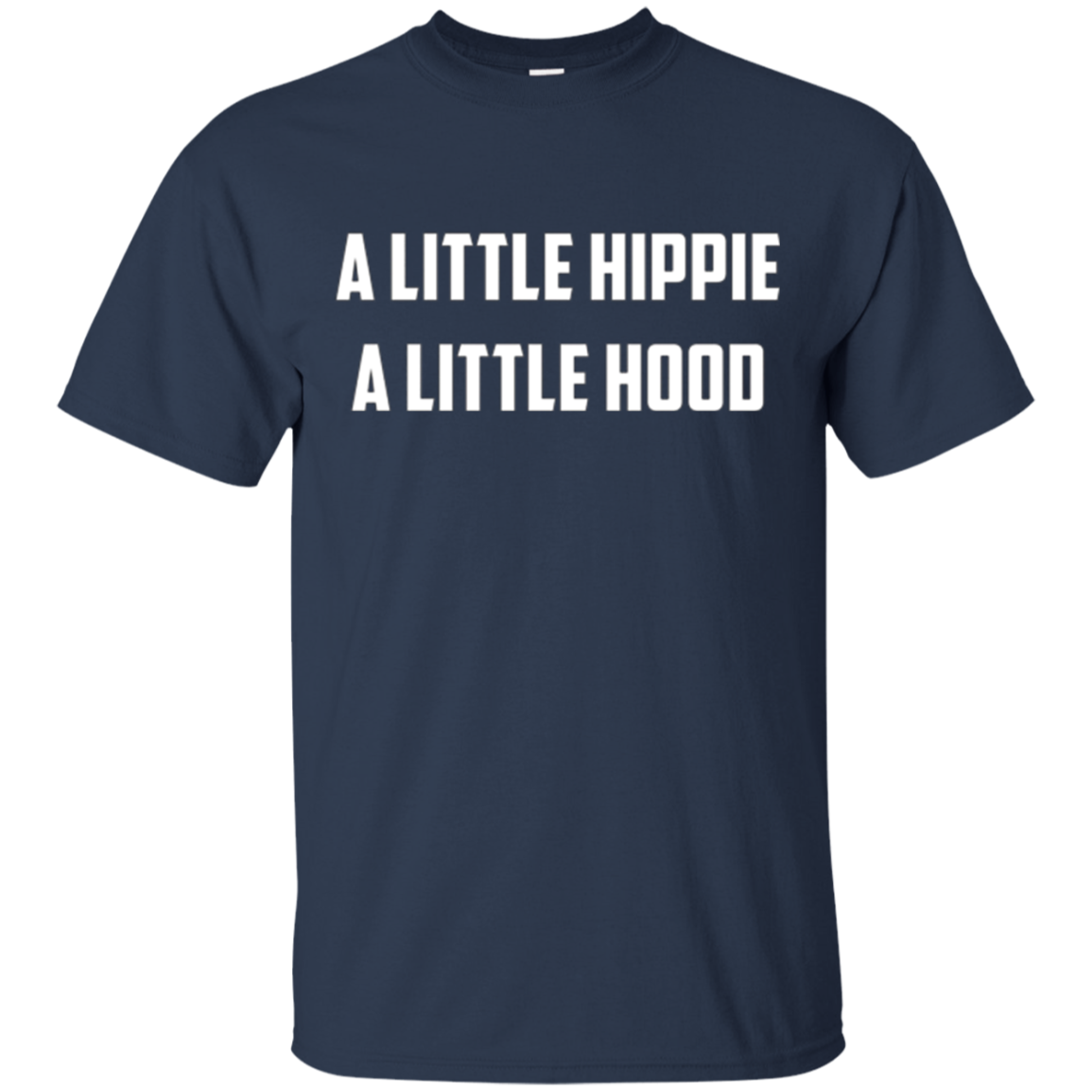 A Little Hippie A Little Hood T-Shirt | Funny Care Free Tee