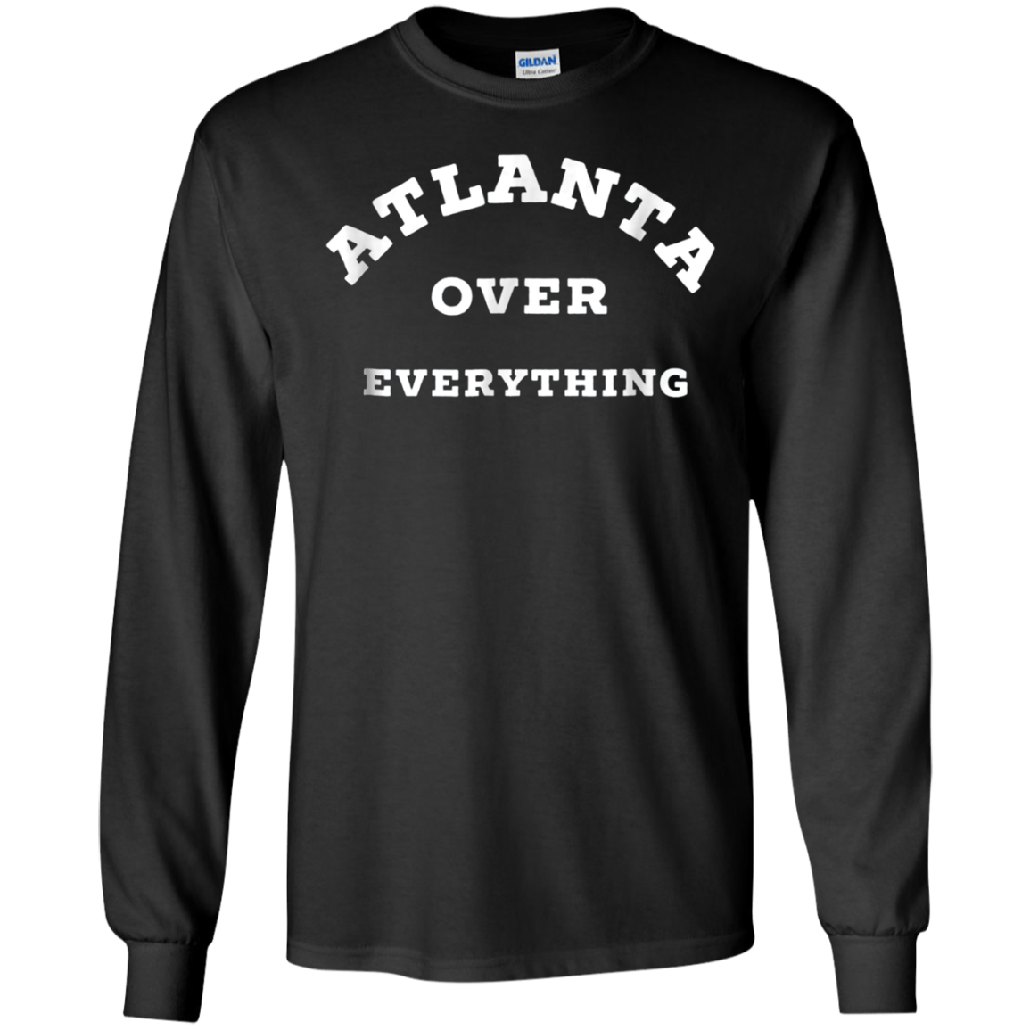Atlanta Over Everything Atlanta Lover Gift T-shirt
