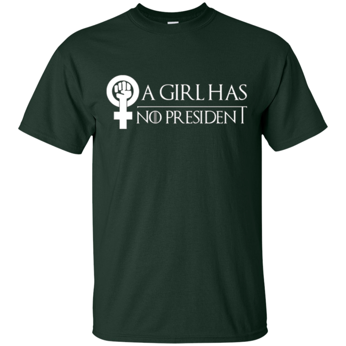 A Girl Has No President Anti Trump Hot 2017 T-Shirt