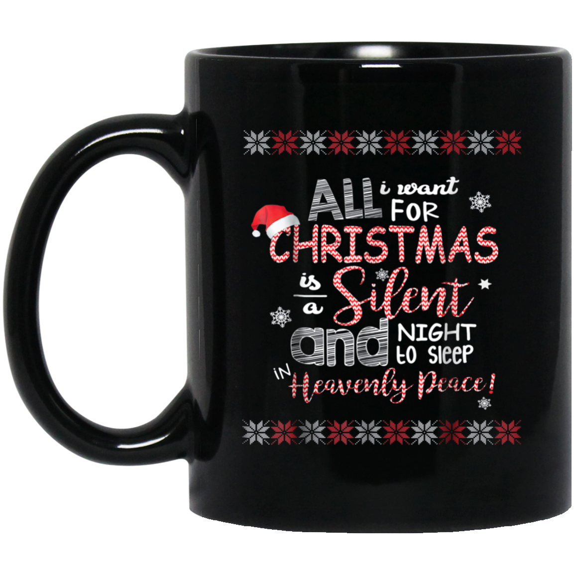 All I Want For Christmas Is A Silent Night T Shirt Chirstmas