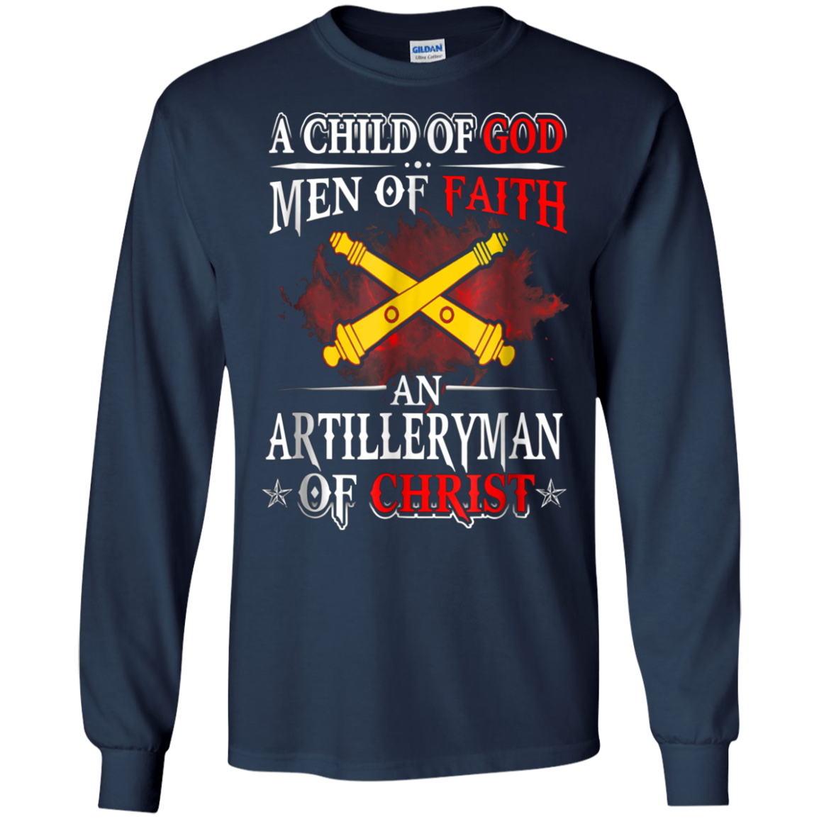 Artilleryman Of Christ A Child Of God Men Of Faith T-shirt