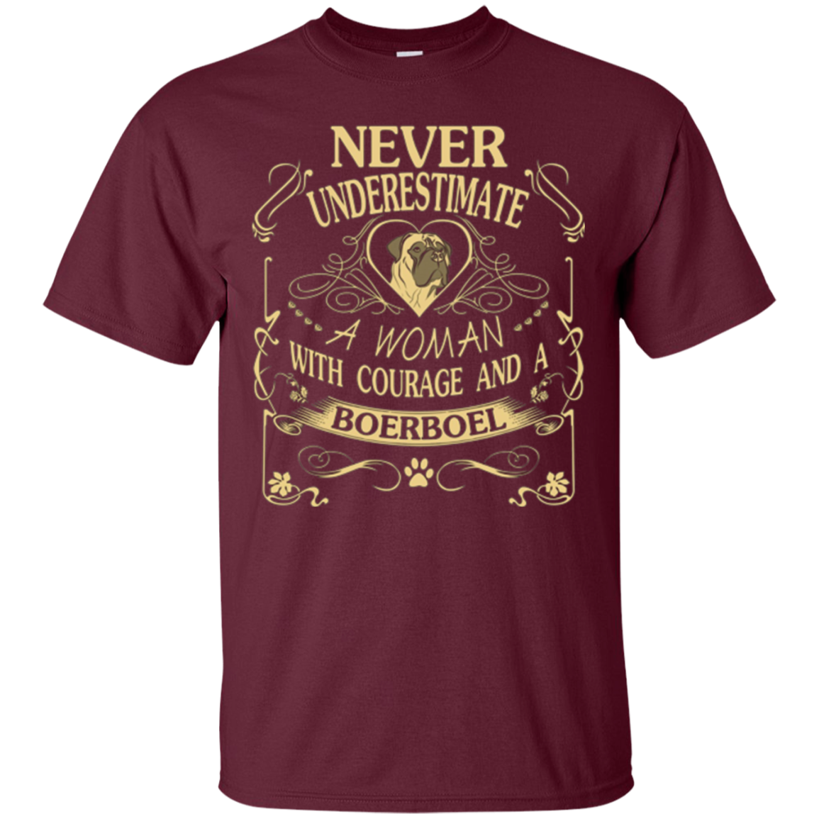 A Woman With Courage And a Boerboel T Shirt