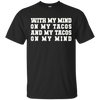 Image of With My Mind On My Tacos And My Tacos On My Mind T-Shirt
