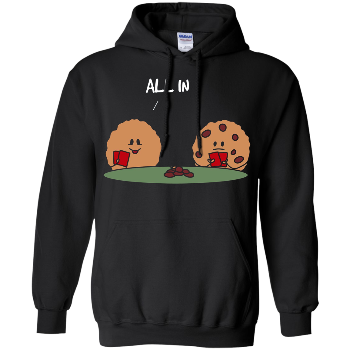 All in Cookie - Funny Chocolate Chip Poker T-Shirt