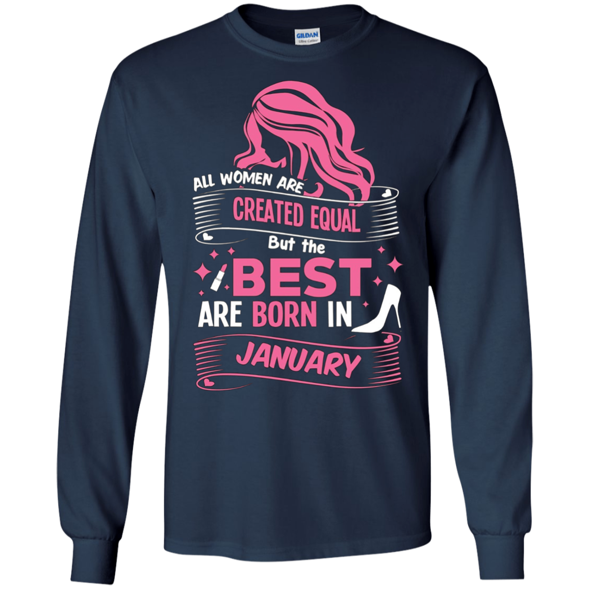 All Women Are Created Equal, Best Are Born As January Tee