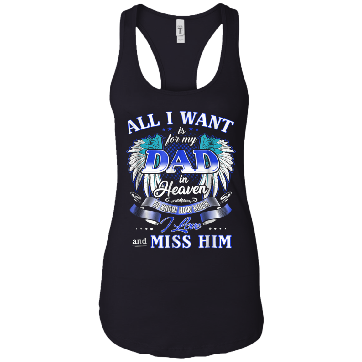 All I Want Is For My Dad In Heaven Tshirt For Men