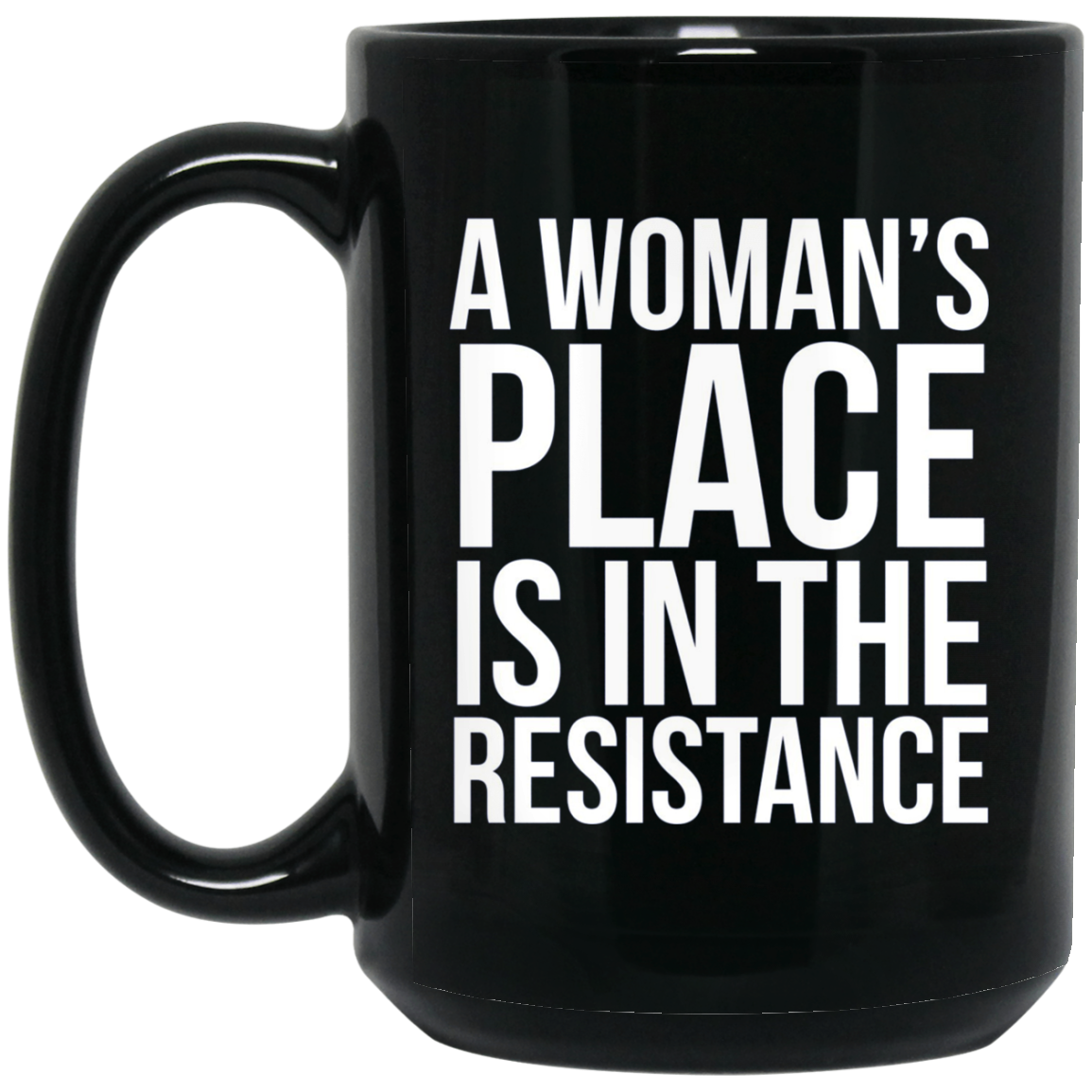 A Womans Place Is In The Resistance Long Sleeve T-Shirt