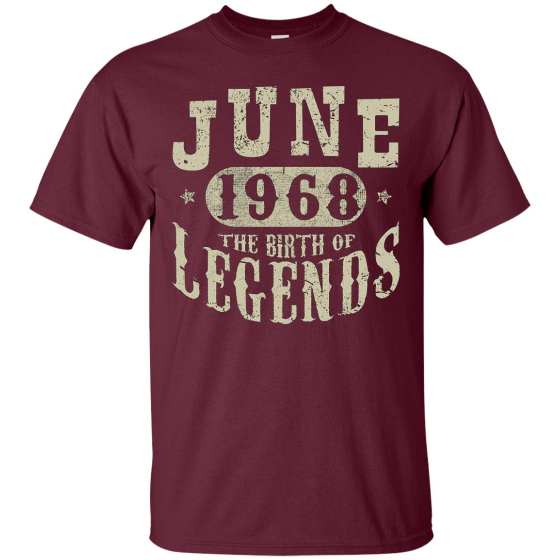 50 Years Old 50th Birthday June 1968 Birth of Legend T-Shirt