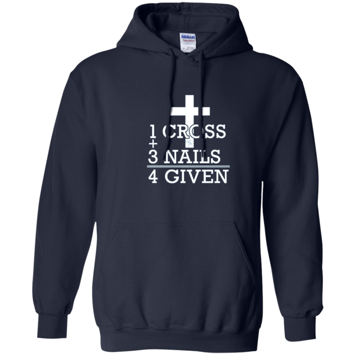 1 Cross + 3 Nails = 4 Given - Forgiven Christian Gift Shirt