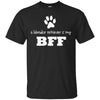 Image of A Labrador Retriever Is My BFF, Best Friend Forever T-Shirt