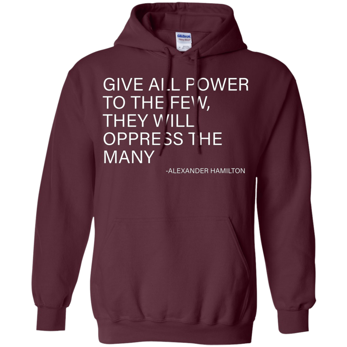 Alexander Hamilton Quote T-Shirt - The few oppress the many