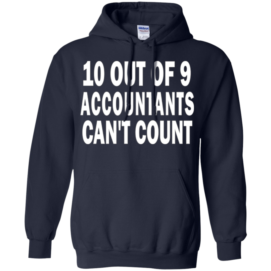 10 out of 9 accountants can't count | Funny CPA Quote Tshirt