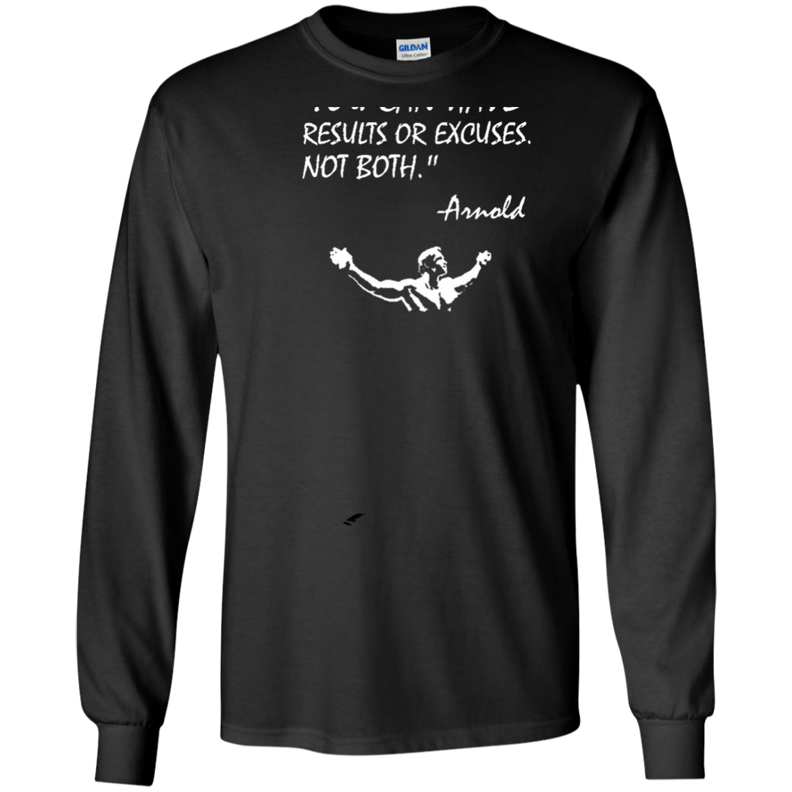 Arnold Quote Results or Excuses Conquer Gym Lifting Workout Mens T Shirt
