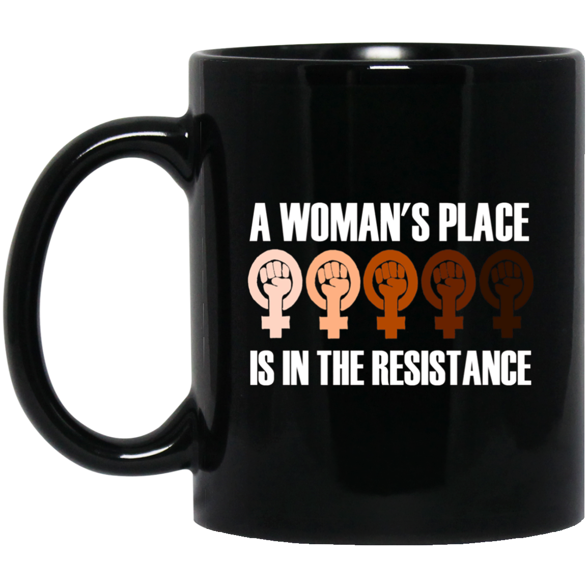 A Woman's Place Is in the Resistance: Feminist T-Shirt