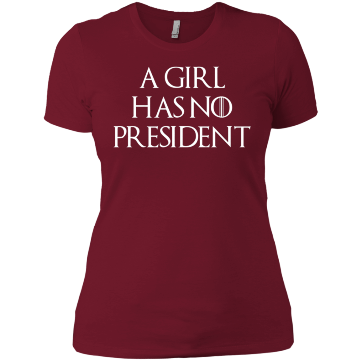 A Girl Has No President T-shirt
