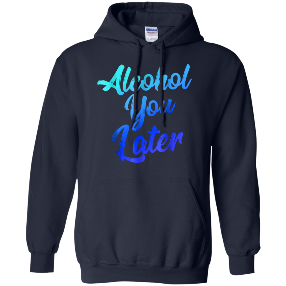Alcohol You Later T-Shirt Funny Drinking Gift Shirt