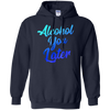 Image of Alcohol You Later T-Shirt Funny Drinking Gift Shirt