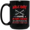 Image of Artilleryman T-shirt , Walk Away I Have Anger Issues Aand A