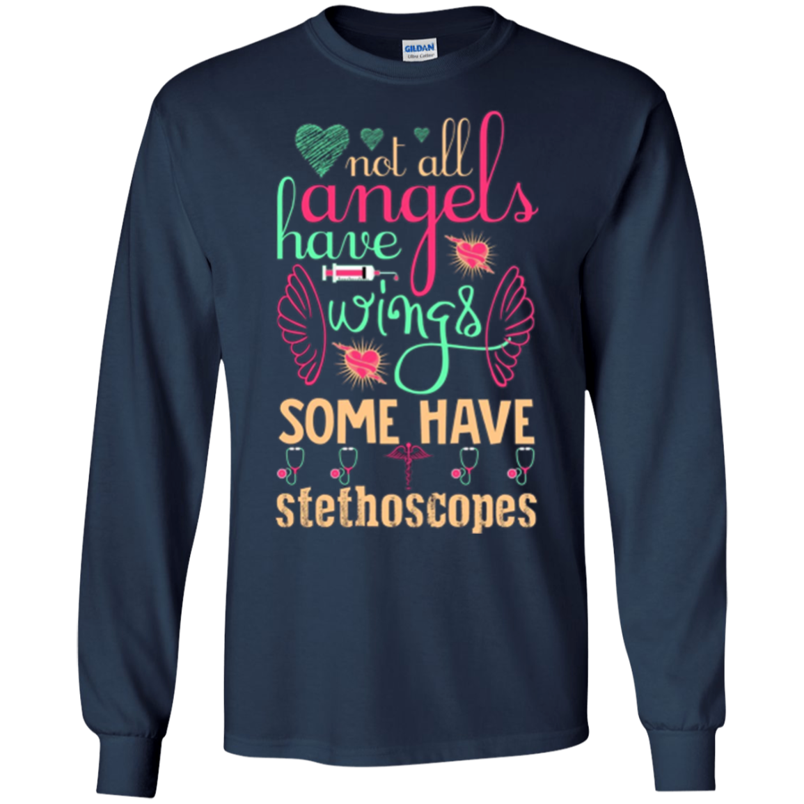 Angels have Wings Some have Stethoscopes Funny Nurse Tshirt