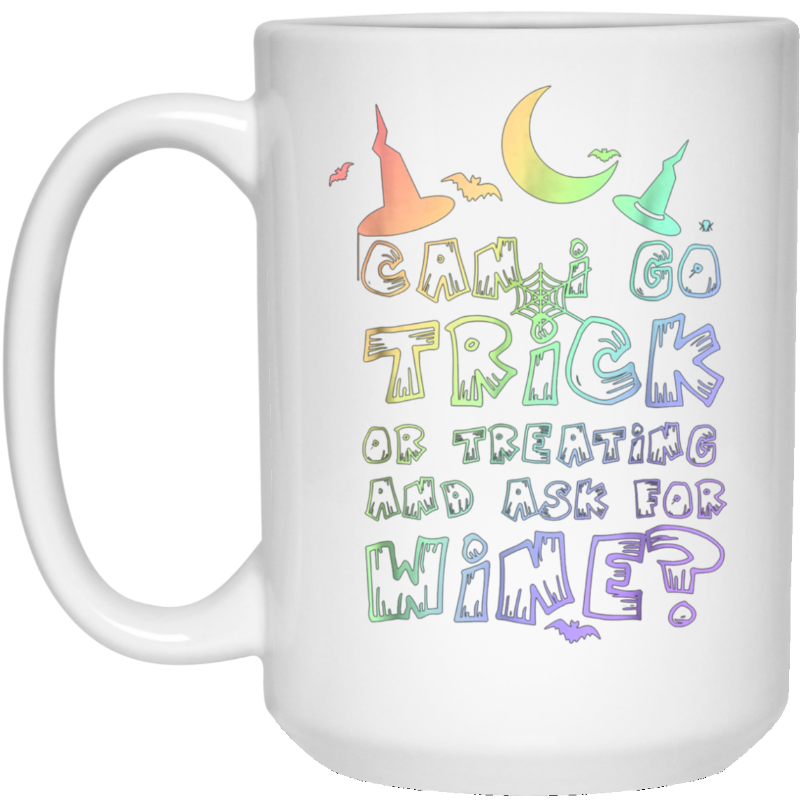 Adult Trick Or Treating For Wine Rainbow T-Shirt
