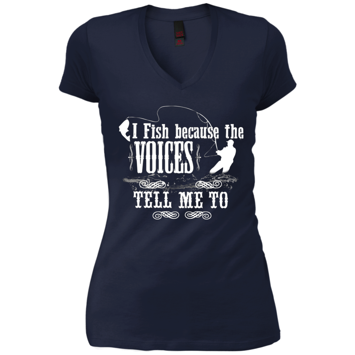 "I Fish Because of the Voices" Fishing T-shirt for Fisherman