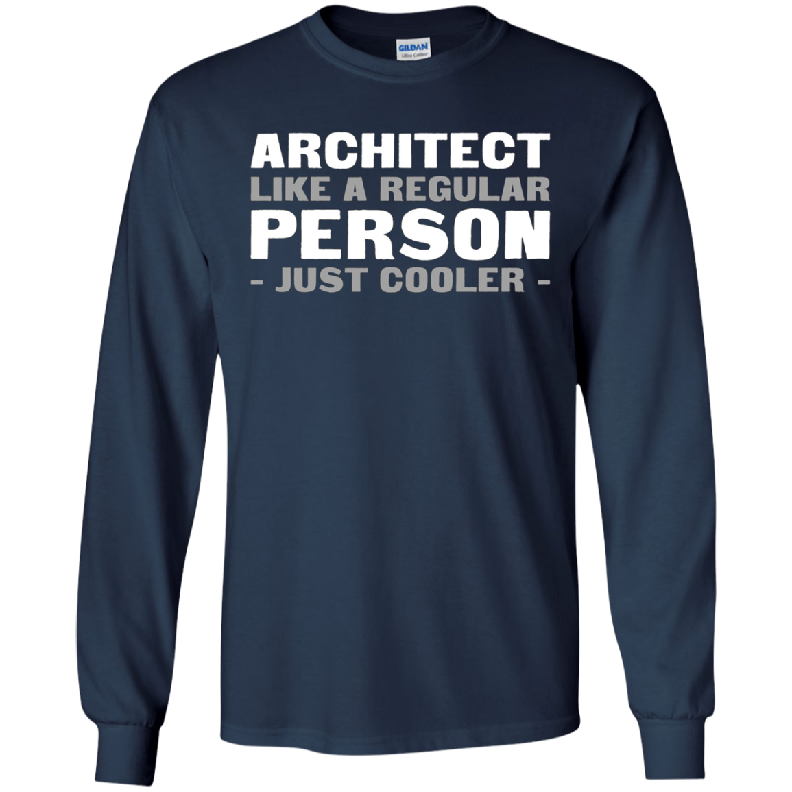 Architect Like A Regular Person - Just Cooler Shirt
