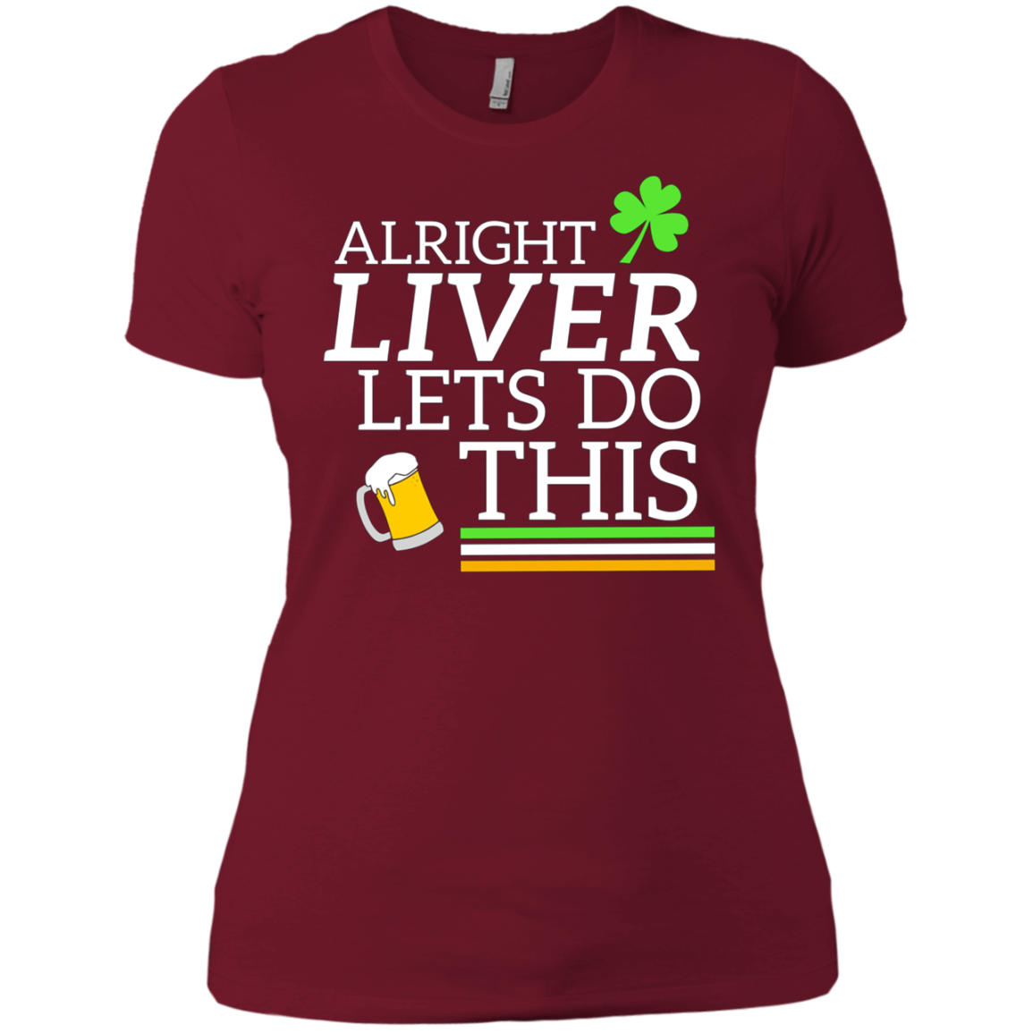 Alright Liver Lets Do This St. Patrick's Day Drinking Tee