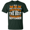Image of All Men Created Equal But The Best Are Born In September
