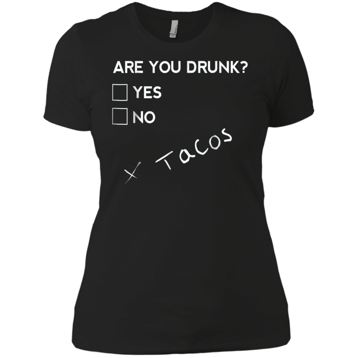 Are you Drunk Tacos Funny Drinking Beer T Shirt