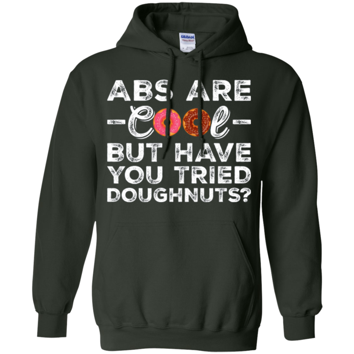 Abs Are Cool But Have You Tried Donuts? Funny Donut T-Shirt
