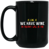 Image of As Long As We Have Wine The Holidays Will Be Fine shirt