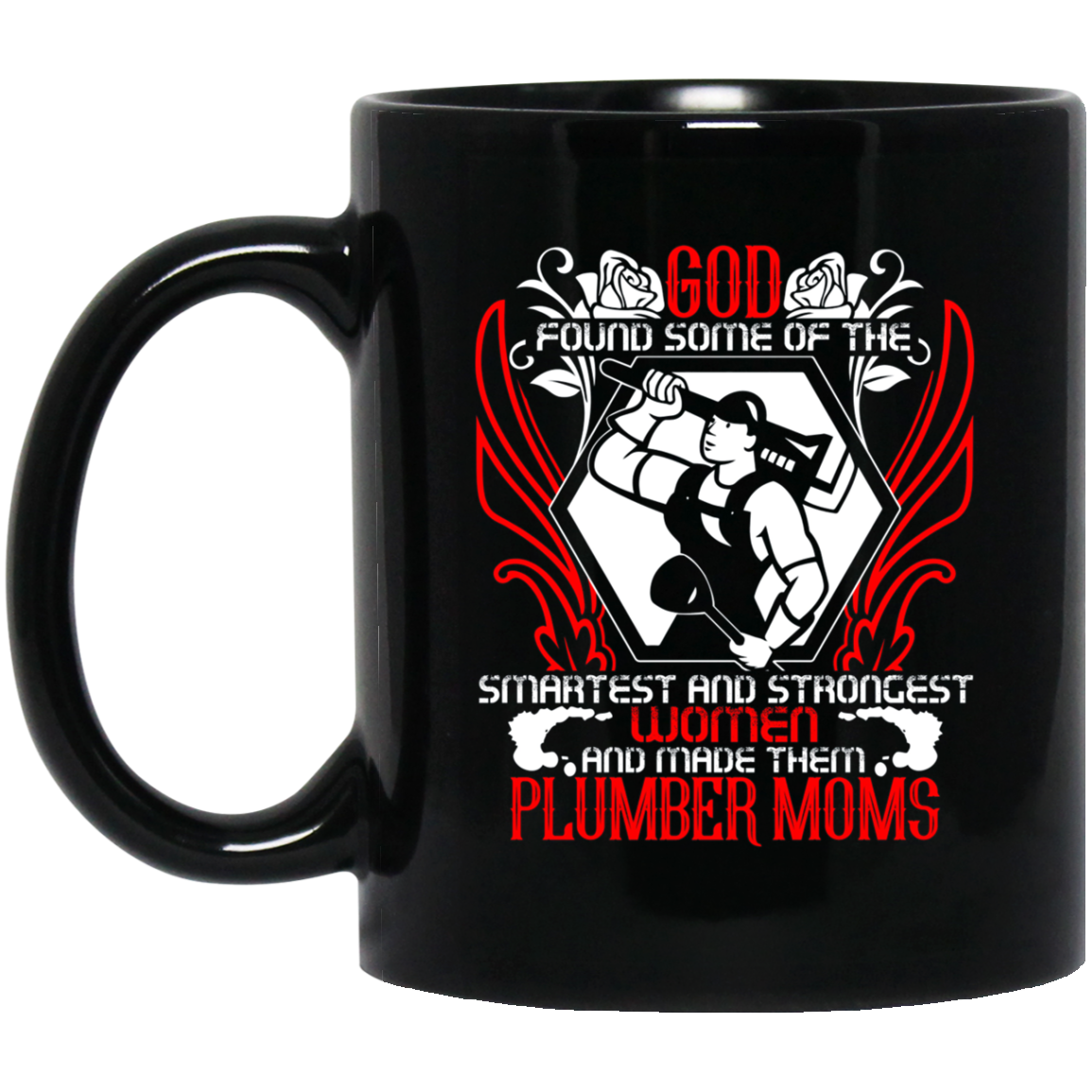 And Made Them Plumber Moms T Shirt, Plumber Mom T Shirt