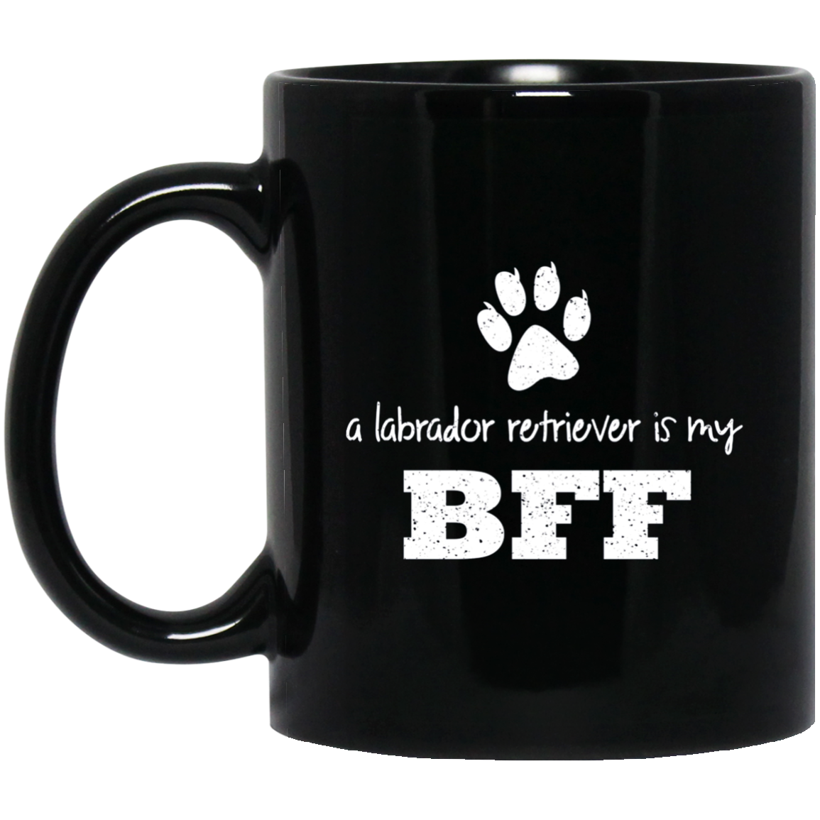 A Labrador Retriever Is My BFF, Best Friend Forever T-Shirt