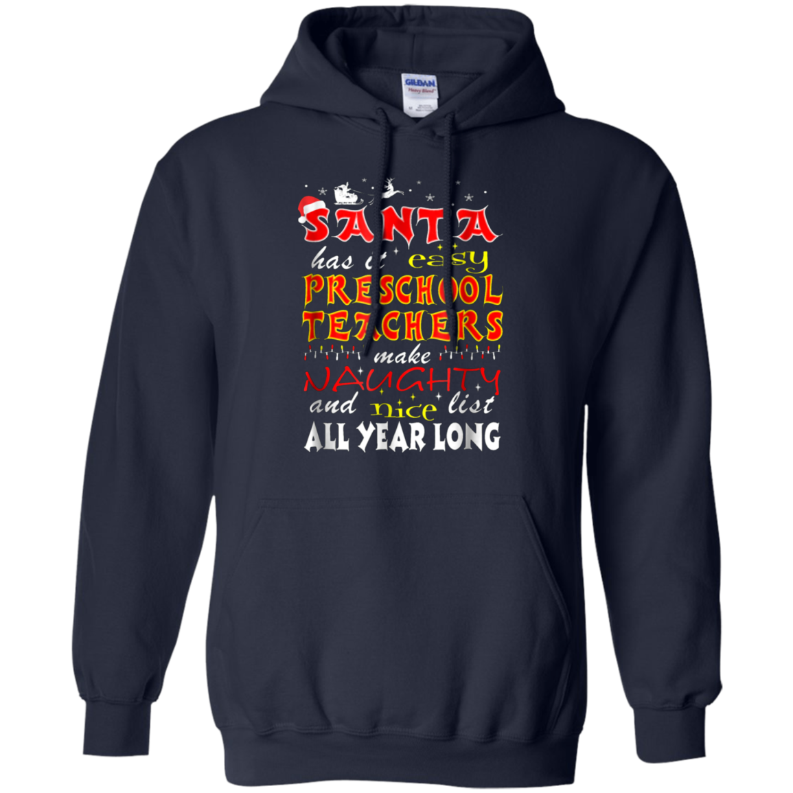 Santa Has It Easy Preschool Teachers Make Naughty Shirt